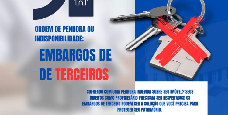 embargos de terceiros indisponibilidade penhora